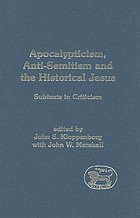 Apocalypticism, anti-semitism and the historical Jesus : subtexts in criticism