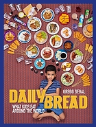 Daily bread : what kids eat around the world