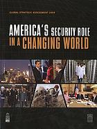 Global strategic assessment 2009 : America's security role in a changing world