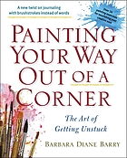 Painting your way out of a corner : the art of getting unstuck