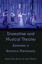 Dramatism and musical theater : experiments in rhetorical performance