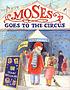 Moses goes to the circus by Isaac Millman