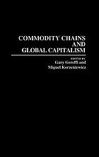 Commodity chains and global capitalism : 16th Annual conference on the political economy of the world-system : Papers.