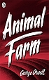 Animal farm a fairy story per George Orwell, psevd. for Eric Arthur Blair