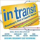 In transit : Broadway's first a cappella musical : original Broadway cast recording