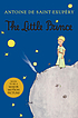 The little prince Auteur: Antoine de Saint-Exupéry