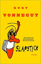 Slapstick, or, Lonesome no more! : a novel
