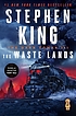 The waste lands 著者： Stephen King