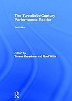 The Twentieth Century Performance Reader Ebook 2014 Worldcat Org