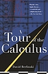 A tour of the calculus by  David Berlinski 