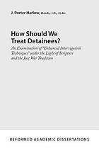 How should we treat detainees? : an examination of 
