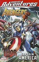 Marvel adventures. The Avengers : Thor & Captain America.