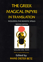 The Greek magical papyri in translation, including the Demotic spells