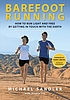 Barefoot runing : how to run light and free by... by  Michael Sandler 