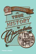 The true history of chocolate