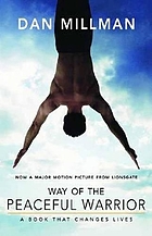 Way of the peaceful warrior : a book that changes lives