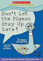 Don't let the pigeon stay up late! : ... and more stories