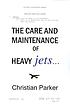 Care & maintenance of heavy jets by  Christian Parker 