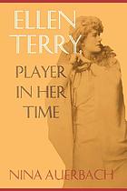 Ellen Terry : player in her time