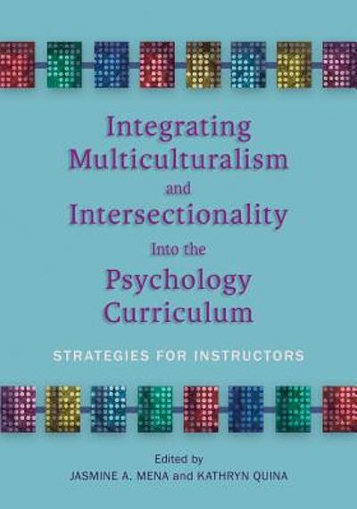 Integrating multiculturalism and intersectionality into the psychology ...