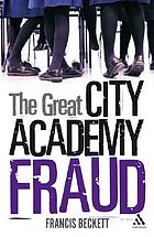 The great city academy fraud