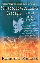 Stonewall's gold : a novel