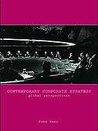 Contemporary corporate strategy : global perspectives