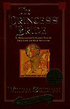 The princess bride: S. Morgenstern's classic tale of true love and high adventure. The 