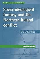 Socio-ideological fantasy and the Northern Ireland conflict : the other side