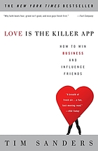 Love is the killer app : how to win business and influence friends