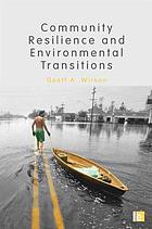 Community resilience and environmental transitions