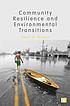 Community resilience and environmental transitions by  G  A Wilson 