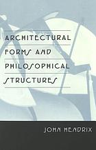 Architectural forms and philosophical structures