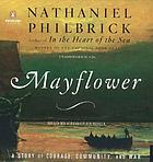 Mayflower : a story of courage, community, and war