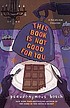 This book is not good for you by  Pseudonymous Bosch 
