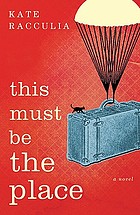 This must be the place : a novel