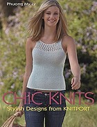 Chic Knits Stylish Designs From Knitport Book 2008 Worldcat Org