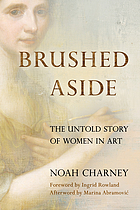 Front cover image for Brushed aside : the untold story of women in art