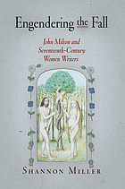 Engendering the fall : John Milton and seventeenth-century women writers