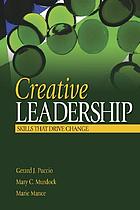 Creative leadership : skills that drive change