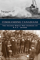 Commanding Canadians : the Second World War diaries of A.F.C. Layard
