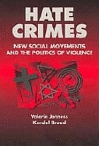 Hate crimes : new social movements and the politics of violence