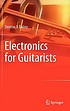 Electronics for guitarists by  Denton J Dailey 