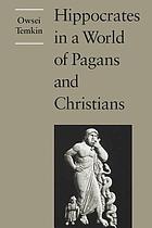 Hippocrates in a world of pagans and Christians