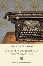 A name for herself : selected writings, 1891-1917