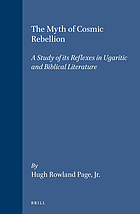 The myth of cosmic rebellion : a study of its reflexes in ugaritic and biblical literature