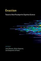 Enaction : toward a new paradigm for cognitive science