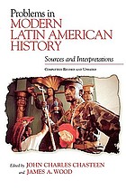 Problems in modern Latin American history : sources and interpretations