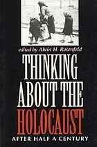 Thinking about the Holocaust : after half a century