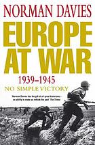 Europe at war : 1939-1945 : no simple victory